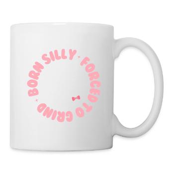 Born Silly, Forced to Grind – Verspielte Katze - Tasse - Weiß - Rechts