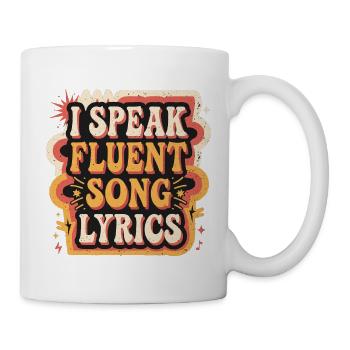 I Speak Fluent Song Lyrics 8 - Tasse - Weiß - Rechts