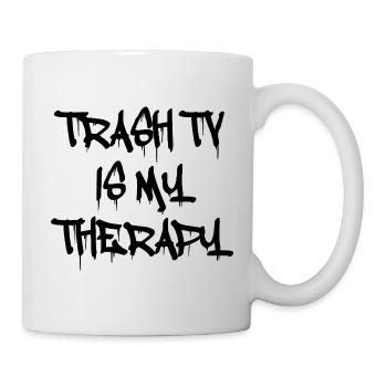Trash TV Is My Therapy – Reality Show Love - Mug - white - Right