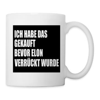 ich habe das gekauft bevor elon verrückt wurde - Tasse - Weiß - Rechts