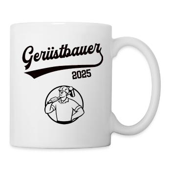 Gerüstbauer 2025 Beruf Gerüstbau Lehre Lehrling - Tasse - Weiß - Rechts