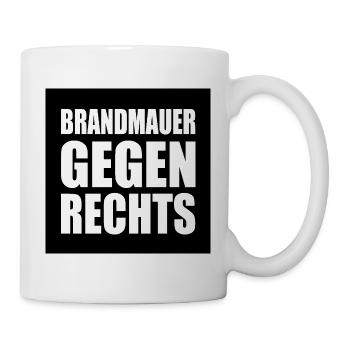 brandmauer gegen rechts - Tasse - Weiß - Rechts