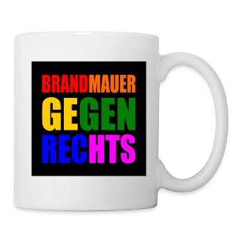 brandmauer gegen rechts - Tasse - Weiß - Rechts