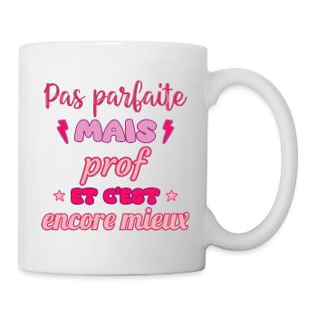 Pas parfaite mais prof,cadeau professeur - Mug blanc - blanc - Droite