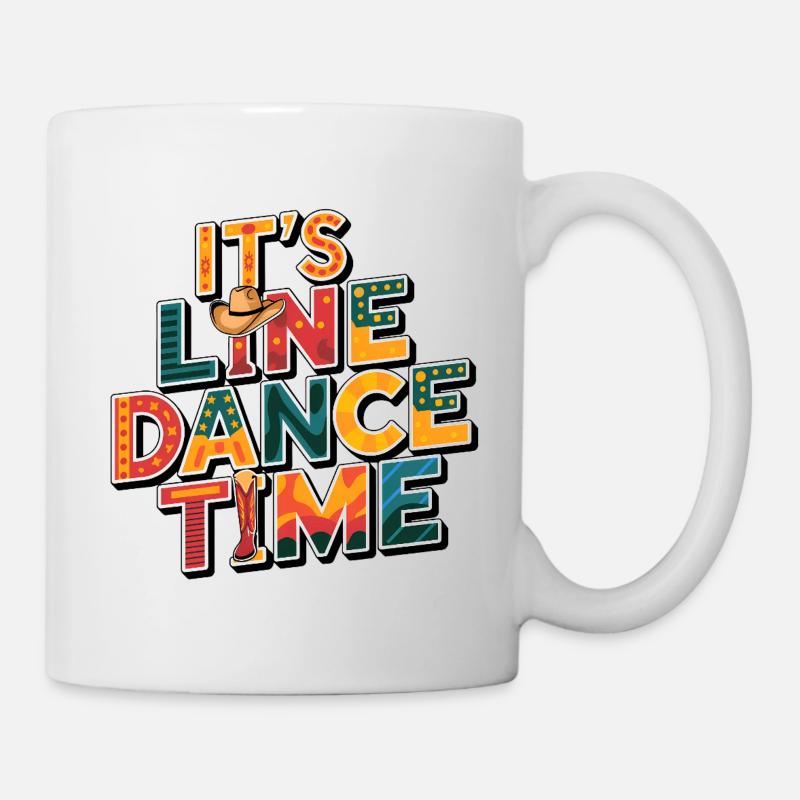 Line Dance Time Line Dancing Zeit zum Tanzen - Tasse - Weiß