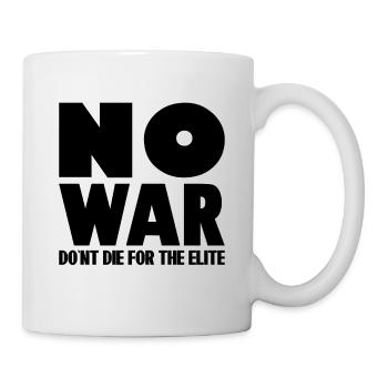 PAS DE GUERRE Ne mourez pas pour l’élite - Mug blanc - blanc - Droite