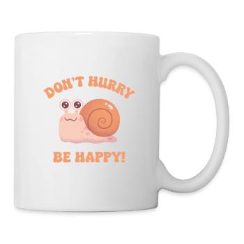 Cute Snail Dont Hurry Be Happy Funny Quote - Mug - white - Right