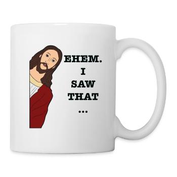 I saw that - Tasse - Weiß - Rechts