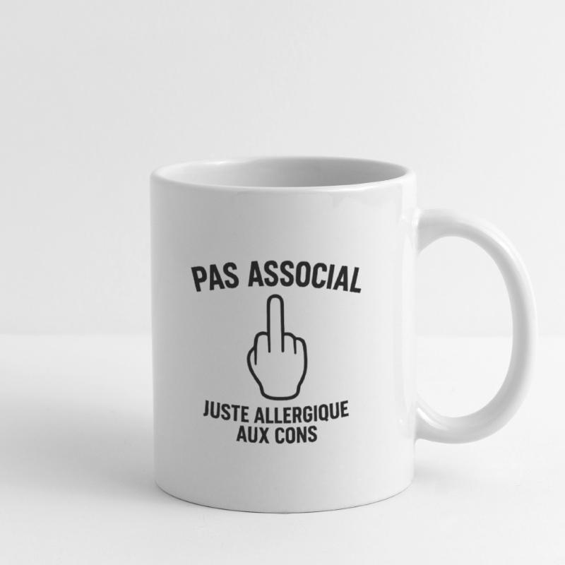 Pas associal, juste allergique aux cons Mug blanc