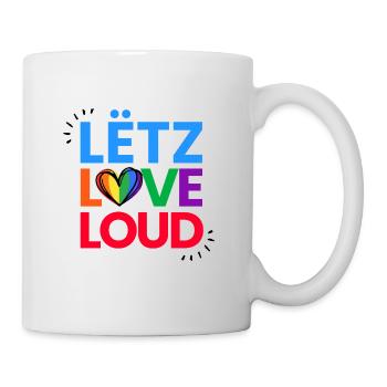 Letz Love Loud – Luxembourg Pride - Tasse - Weiß - Rechts