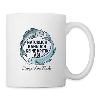 Fische Sternzeichen - Kritik Spruch - Tasse - Weiß - Rechts
