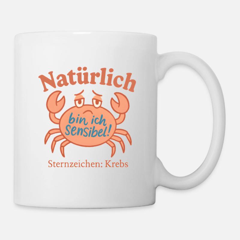 Krebs Sternzeichen - Sensibel Spruch Krebs - Tasse - Weiß