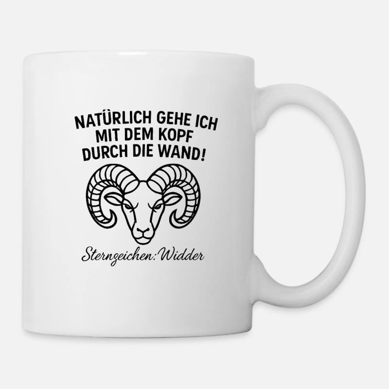 Widder Sternzeichen - Kopf durch die Wand - Tasse - Weiß