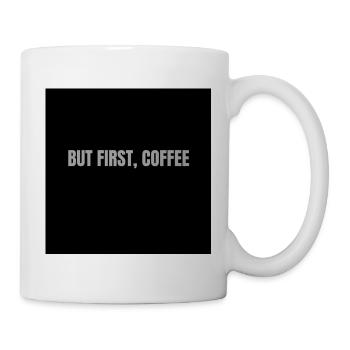 But First, Coffee – Morning Essential Quote - Mug - white - Right