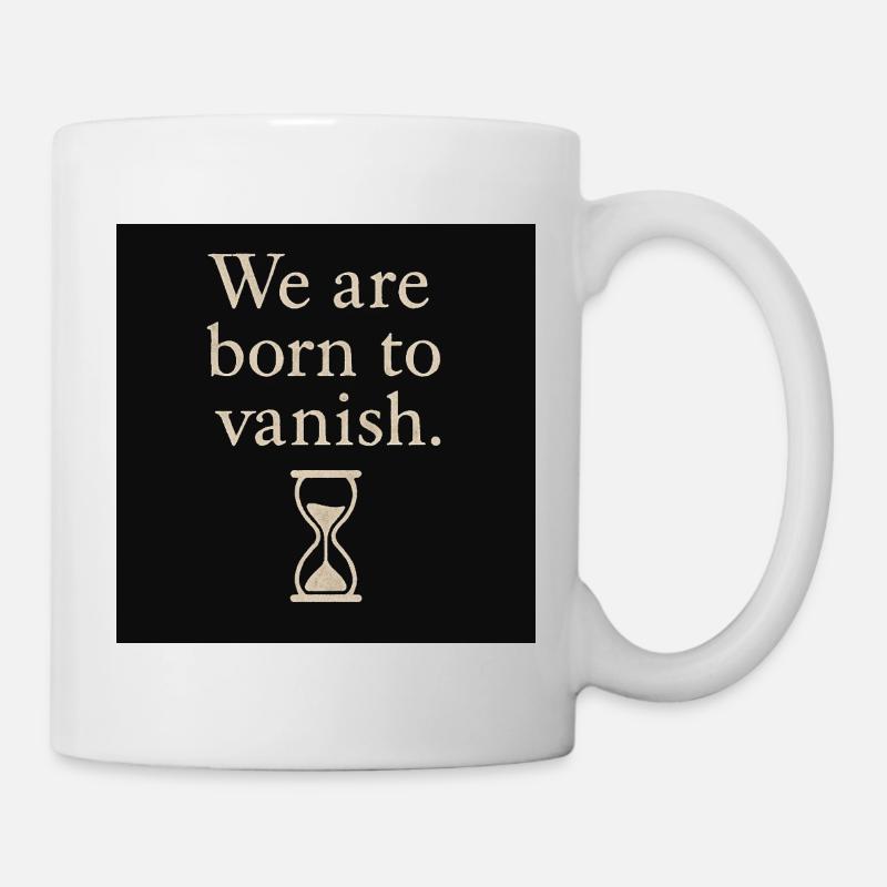 Vergänglichkeit Spruch mit Sanduhrdesign - Tasse - Weiß