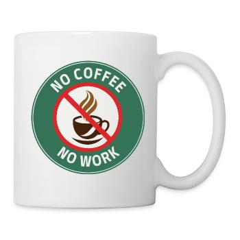 No Coffee No Work – Café Interdit Humour - Mug - white - Right