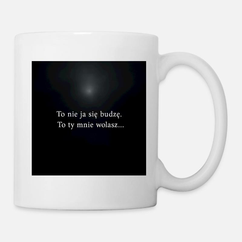Ce n’est pas moi qui me réveille - c’est toi qui m’appelles - Mug blanc - blanc