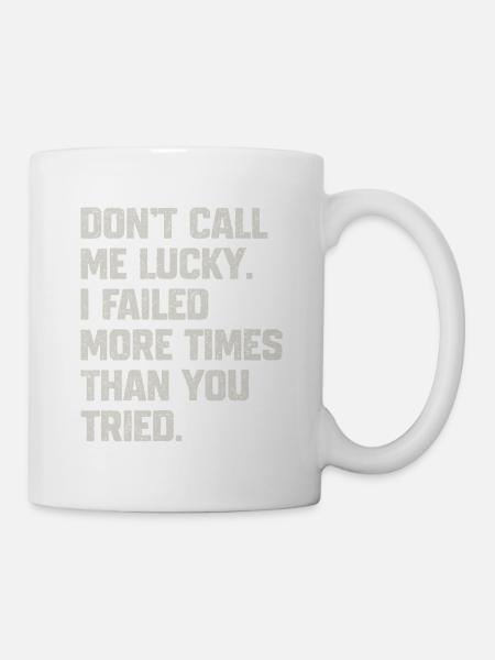 Motivierendes Zitat - Tasse - Weiß