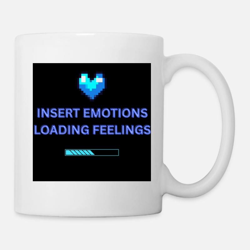 INSERT EMOTIONS LOADING FEELINGS  - Tasse - Weiß