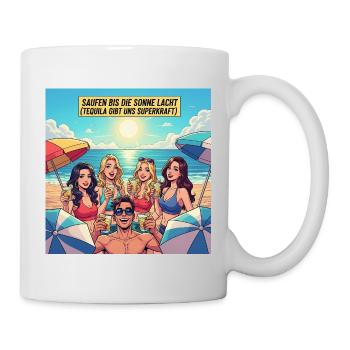 Saufen bis die Sonne lach - Tasse - Weiß - Rechts