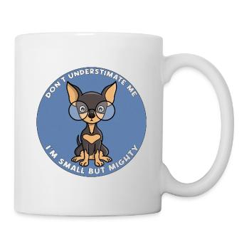 Unterschätze mich nicht, ich bin klein, aber oho - Tasse - Weiß - Rechts