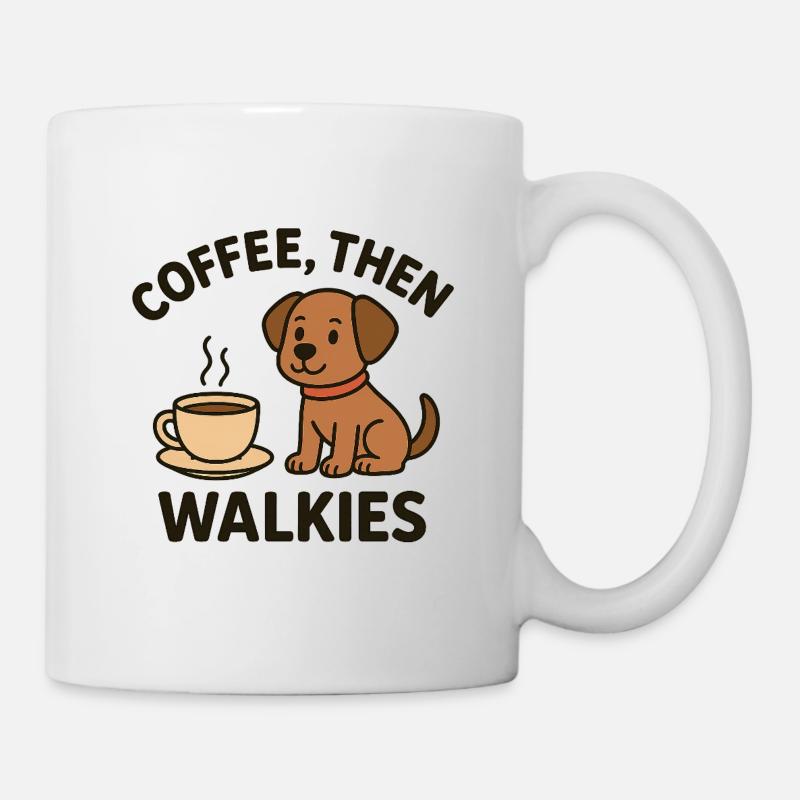 Coffes, Then Walkies - Tasse - Weiß