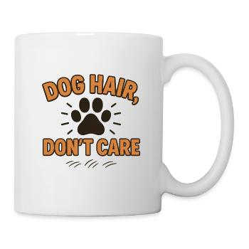 Dog Hair, Don‘t Care - Tasse - Weiß - Rechts