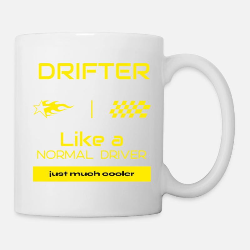 Drifter - wie ein normaler Driver, nur viel cooler - Tasse - Weiß