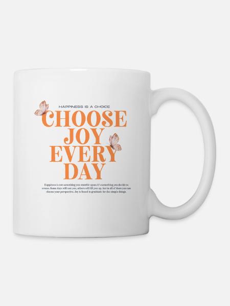Choose joy every day - Mug - white