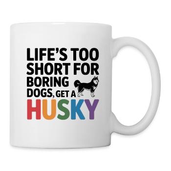 Husky Dog Zitat Das Leben ist zu kurz - Tasse - Weiß - Rechts