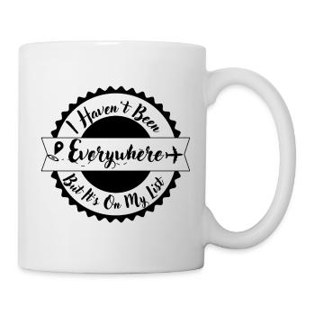 Haven't Been Everywhere On My List - Mug - white - Right