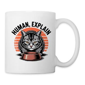 Mensch Explain Katze - Tasse - Weiß - Rechts