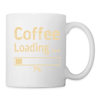 Coffee Loading Spruch Zitat - Tasse - Weiß - Rechts