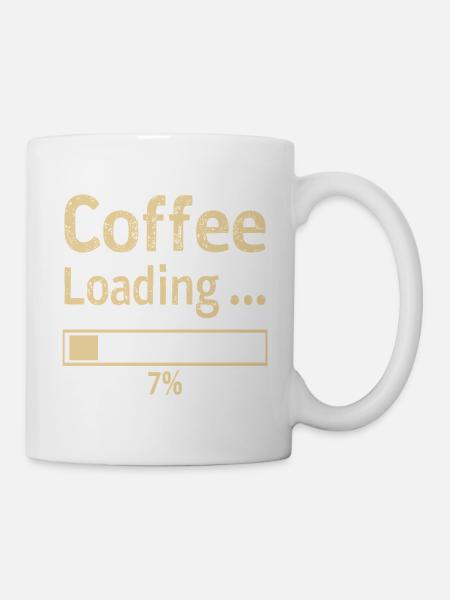 Coffee Loading Spruch Zitat - Tasse - Weiß