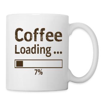 Coffee Loading Spruch Zitat - Tasse - Weiß - Rechts