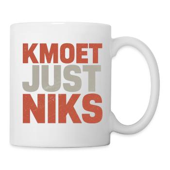Kmoet just nothing, Dialecte anversois Chemises - Mug blanc - blanc - Droite