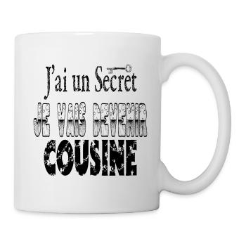 Ich habe ein Geheimnis, ich werde ein Cousin - Tasse - Weiß - Rechts