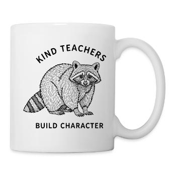 Kind Teachers Build Character Appreciation Raccoon - Tasse - Weiß - Rechts