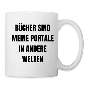 Books are my portals to other worlds. - Mug - white - Right