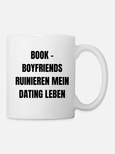 Bookboyfriends ruinieren mein Dating Leben - Tasse - Weiß