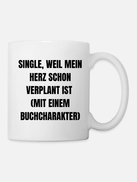 Single, because my heart is already planned. - Mug - white