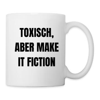 Toxisch, aber make it Fiction - Tasse - Weiß - Rechts