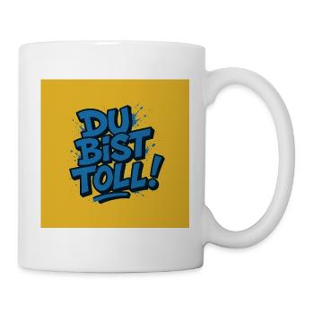 Du bist toll  - Tasse - Weiß - Rechts