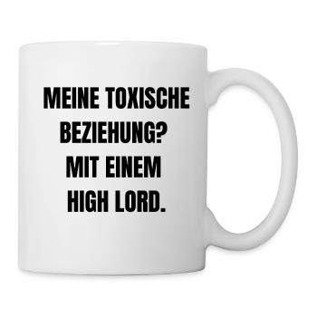 Meine toxische Beziehung? Mit einem High Lord. - Tasse - Weiß - Rechts