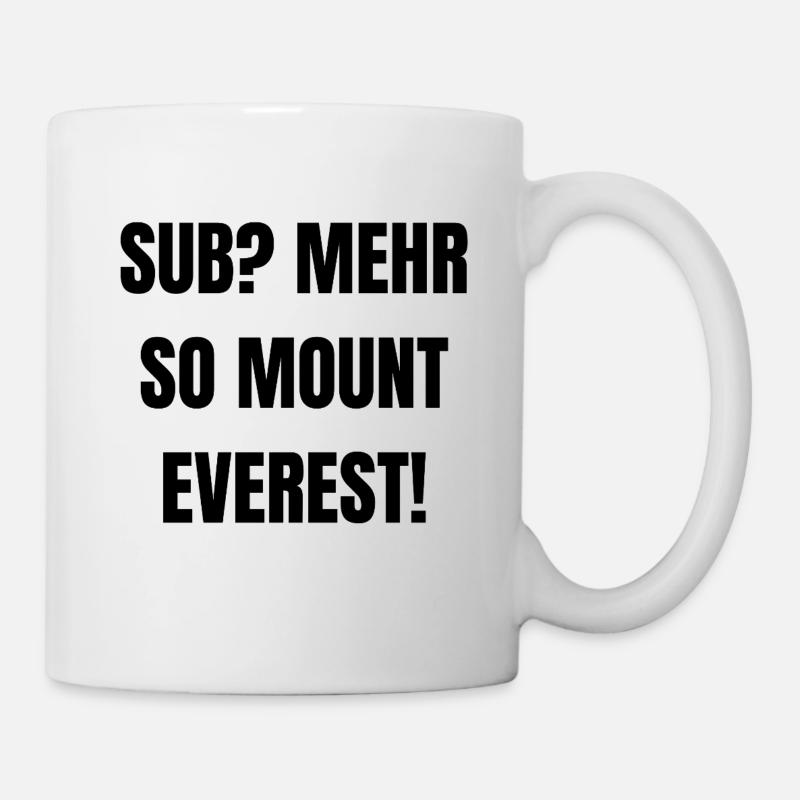 Sub? Mehr Soo : le mont Everest - Mug blanc - blanc