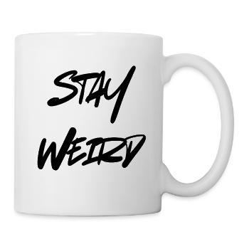 Stay Weird Design für alle, die etwas komisch sind - Tasse - Weiß - Rechts