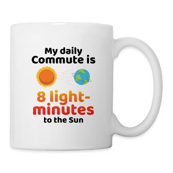 My Daily Commute To Sun  - Mug - white - Right
