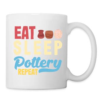 Eat Sleep Töpfern Wiederholen - Tasse - Weiß - Rechts