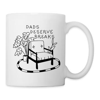 Dads Deserve Breaks – Relax-Sessel - Tasse - Weiß - Rechts