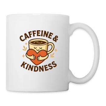 Caffeine and kindness - Tasse - Weiß - Rechts